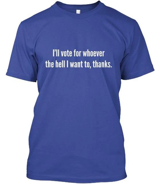 Vote How You Want T shirt Made in the USA Size S to 5XL 4XL