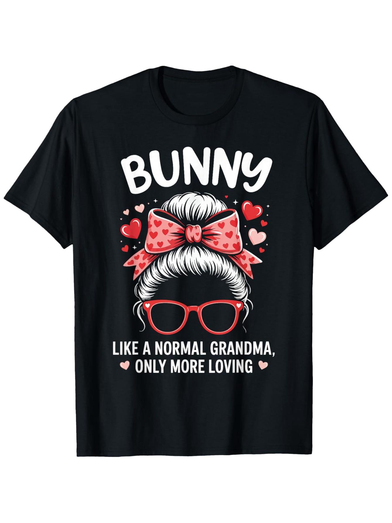 Bunny Valentine Quote for Loving Grandma with Cute Bow T-Shirt Unisex XXXXL