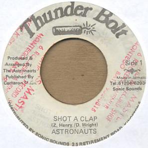 

7inch Record ASTRONAUTS Shot A Clap NONE Thunder Bolt 1984 Jamaica Reggae Ska Dub Used