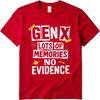 Cool For Men Summer tshirt Gen X Lots Of Memories No Evidence Short Sleeve Breathable Round Neck For Her Tee Shirt