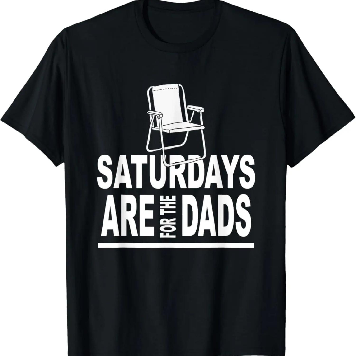 

Saturdays For The Dads Daddy Funny Father s Day Cute T-Shirt XXXXXL чёрный