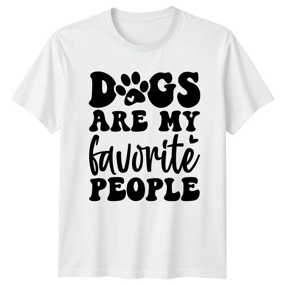 Dogs Are My Favorite TShirt Dog Owner Pet Lover Gift For Him And Her