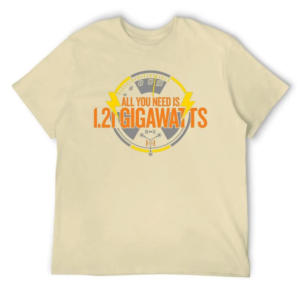 All You Need Is 1.21 Gigawatts Essential T-shirt Harajuku Campaign  Funny Novelty Tees Top Quality Leisure USA Size