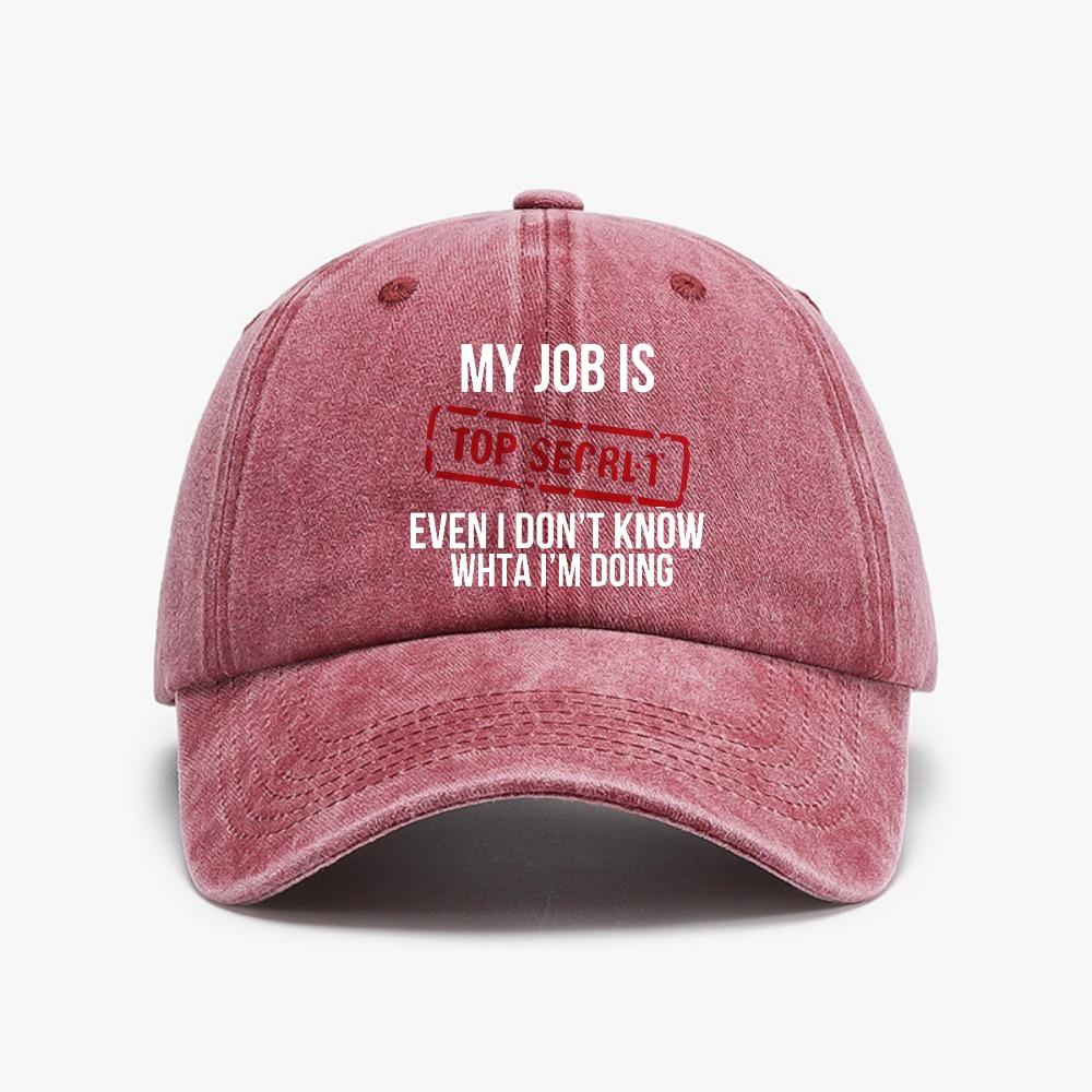 My Job Is Top Secret Even I Dont Know What Im Doing Baseball Cap Fashion Vintage Washed Denim Hat Unisex Adjustable Dad Hats