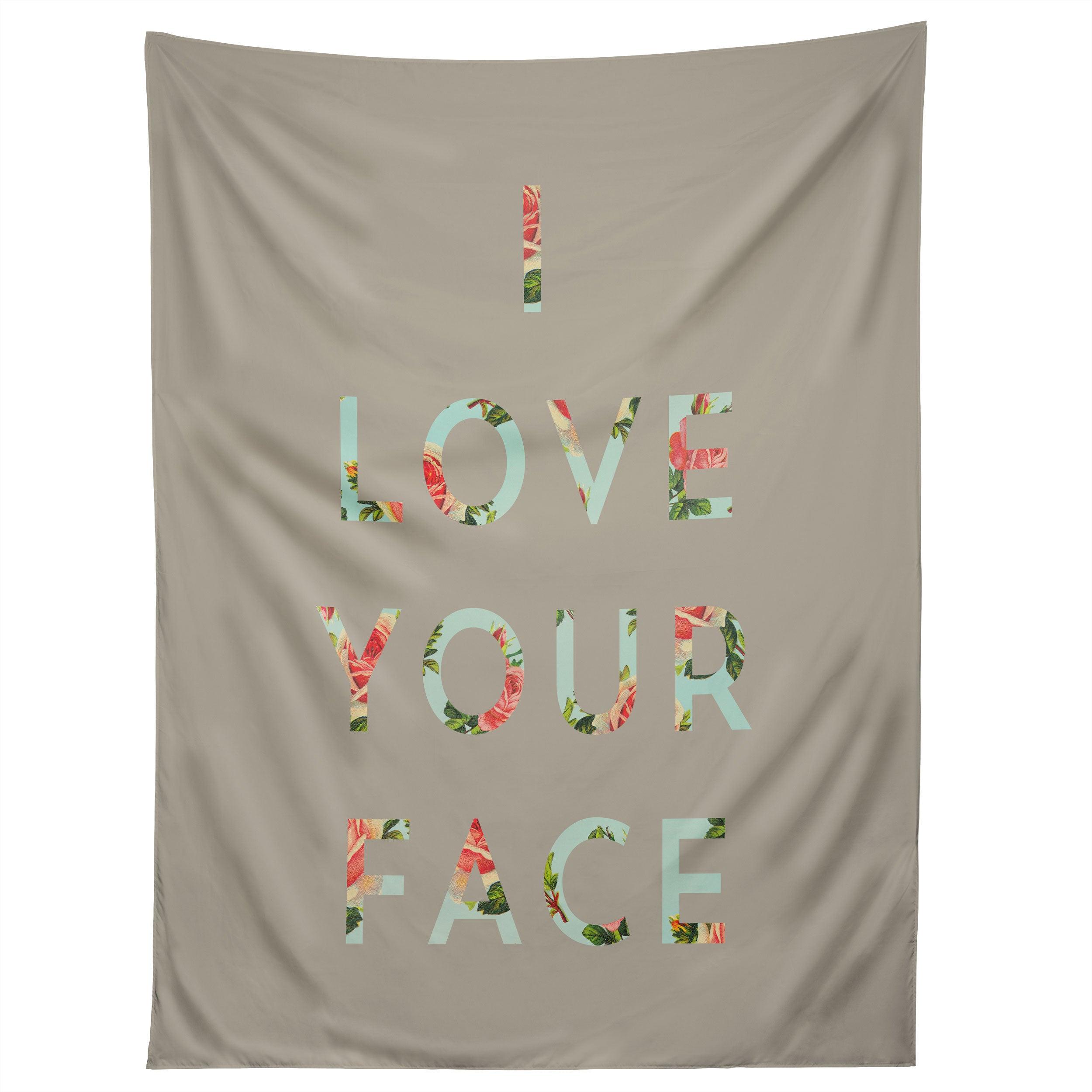 FLORAL I LOVE YOUR FACE tapestry 75x100