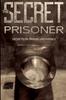 Kniha The Secret Prisoner : Diary Of A Prisoner