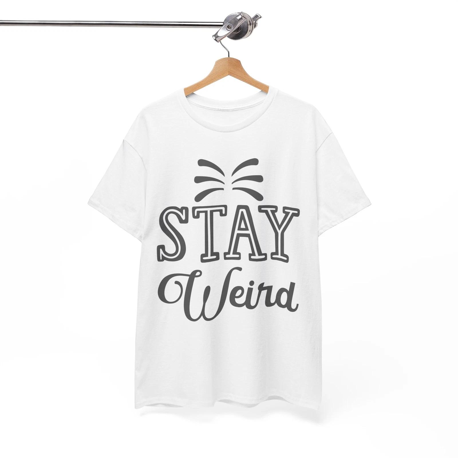 

Funky & Fun T-Shirt | Stay Weird & Be Creative Tee | Girl Power Shirt XL