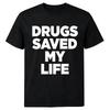 Generic Drugs Saved My Life Text Print T-Shirt