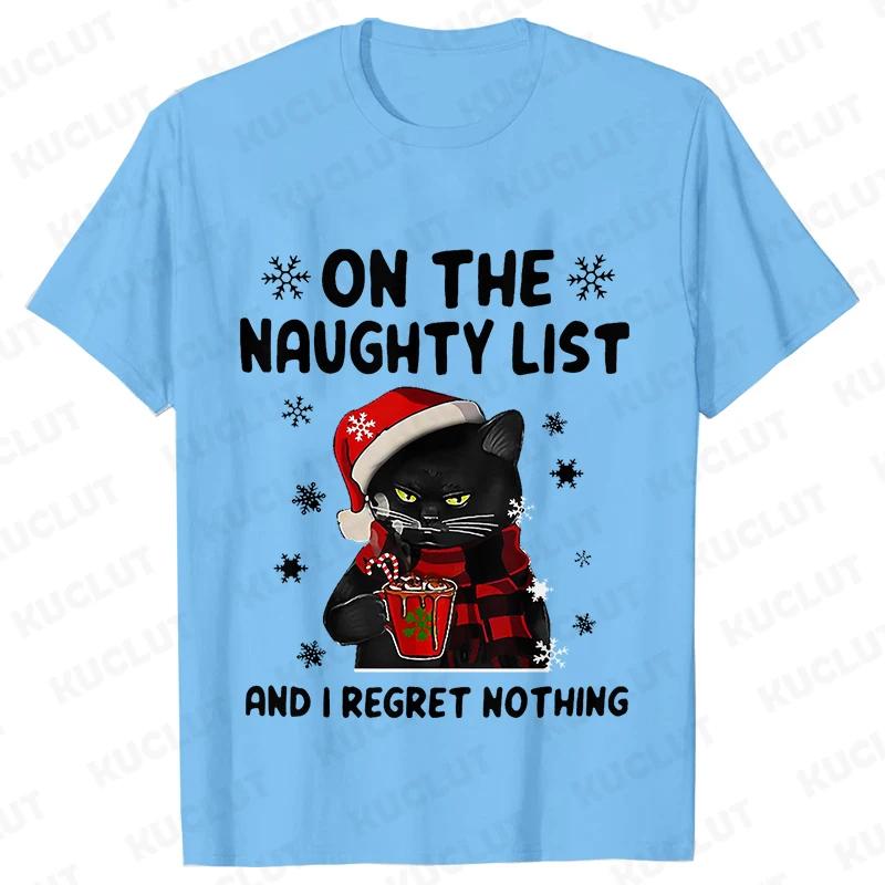 Funny Unisex Tshirt on The Naughty List and I Regret Nothing Tops Black Cat Print Tshirts Casual Merry Christmas Casual Tshirts