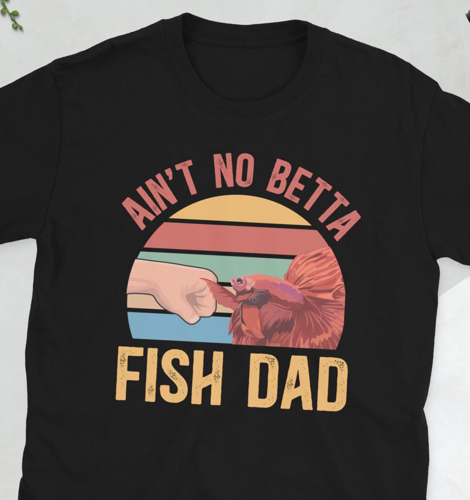 Betta Fish Dad Betta Fish Lover Betta Splendens Unisex T-Shirt S