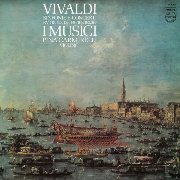 

LP Record ANTONIO VIVALDI I MUSICI PINA C Sinfonie E Concerti RV 118 123 12 9500961 Philips 1981 Europe Classical Used