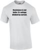 Resistance Is Not Futile. It's Voltage Divided by Current. Shirt