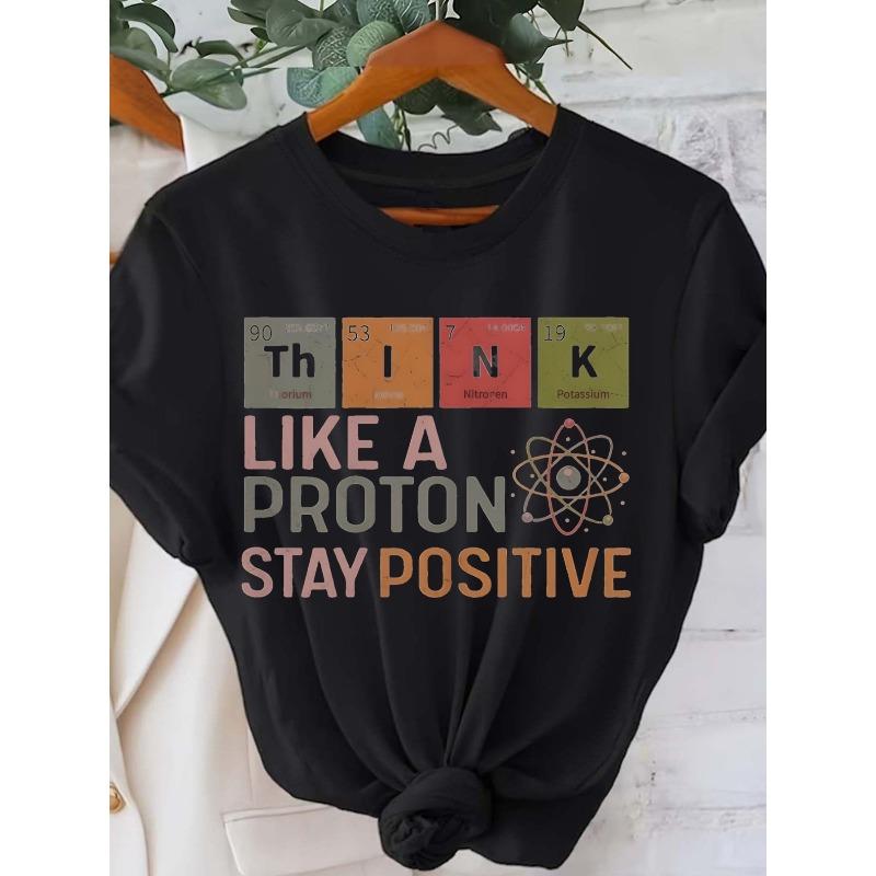 

European size Atomic Nucleus, Stay PositiveGraphic Print Tshirt, Short Sleeve Crew Neck Casual Top for Summer Spring, Women s Clothing 4XL