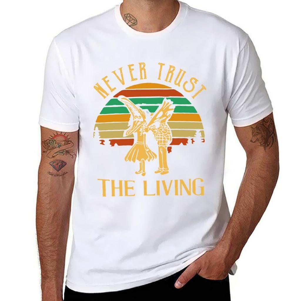 Never Trust The Living Tshirt Big Size Crew Neck Tshirt