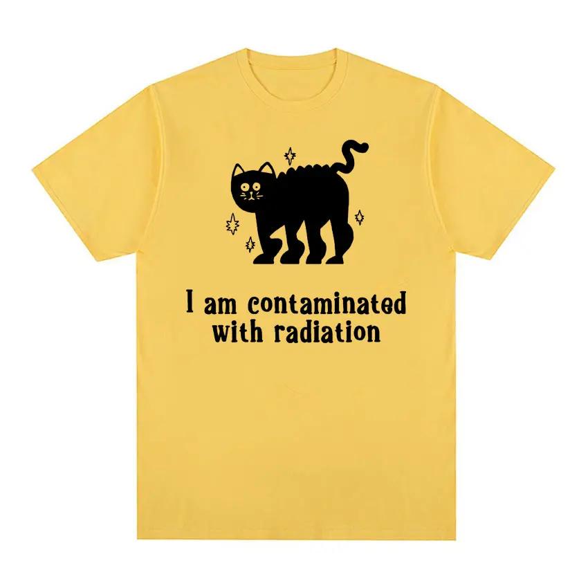 I Am Contaminated with Radiation Meme T Shirt Funny Black Cat Humor Graphic Tshirt Men Women Fashion Casual Vintage T-shirt Tops