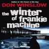The Winter of Frankie Machine by Don Winslow Paperback Book 9780099509455