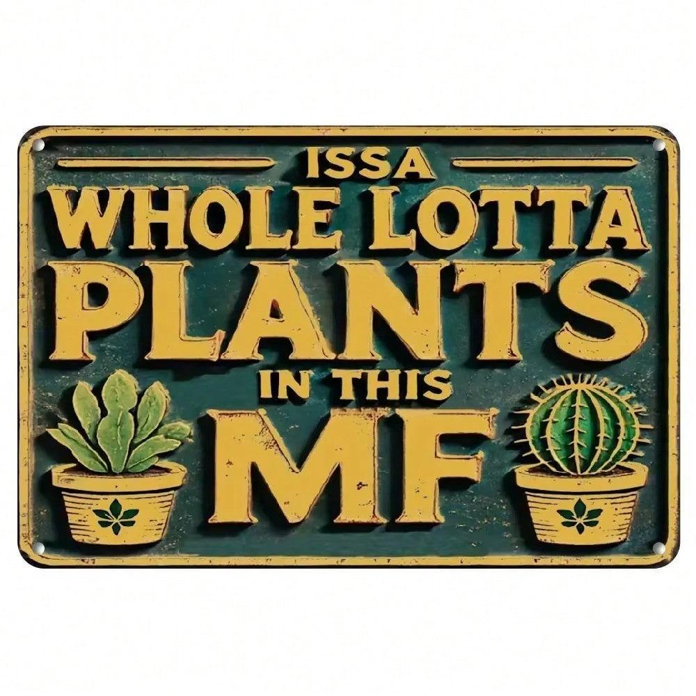 

Vintage Metal Sign Tinplate Art Multifunctional Wall Decor ISSA WHOLE LOTTA PLANTS IN THIS MF 20x30 різнокольоровий