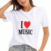 I Love Music Ladies Cotton T Shirt,Pure Cotton Highquality Printing, Durable,Leisure And Fashion,Music Lover Tee,Soft And Comfortable, Breathable Fabr
