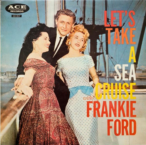 

LP Record FRANKIE FORD - Let s Take A Sea Cruise CH67 Ace 1984 UK Rock Used