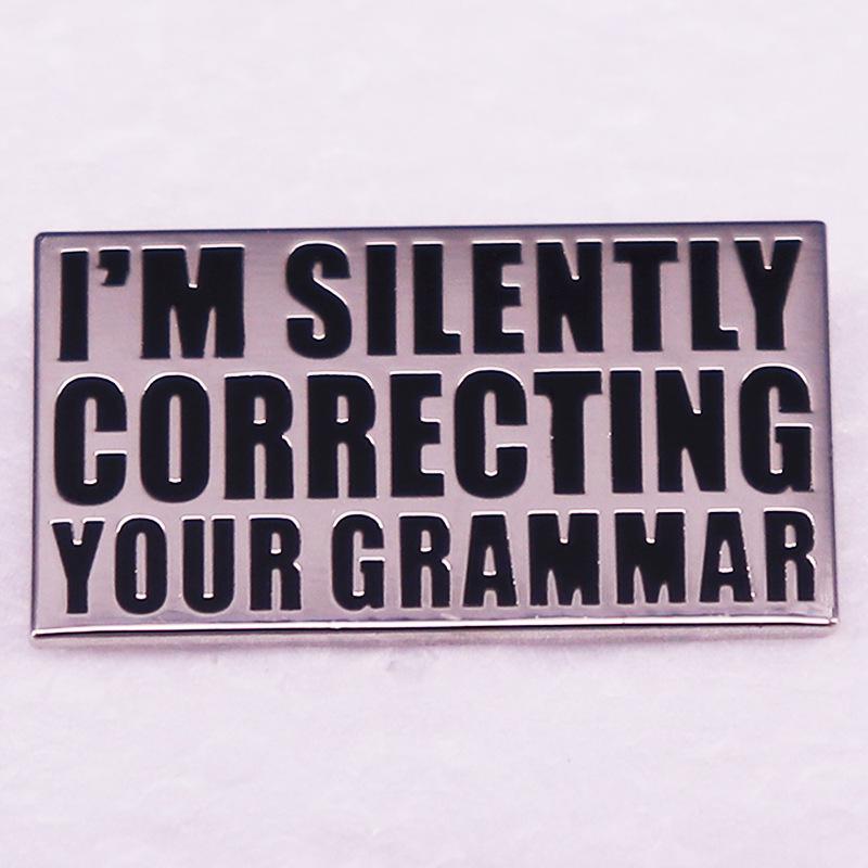 Silent Grammar Corrector Brooch: English Badge Accessory