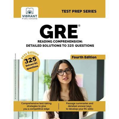GRE Reading Comprehension: Detailed Solutions To 325 Questions (Test Prep Series)
