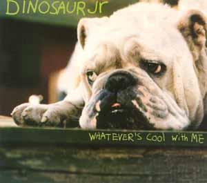 

CD DINOSAUR JR - Whatever s Cool With Me 9267612 Sire 1991 US Рок Вживаний