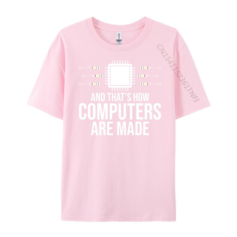 Computer Science And That Is How Computers Are Made Cotton Graphic Tees T Shirt Men HOLIDAYS Tees Harajuku
