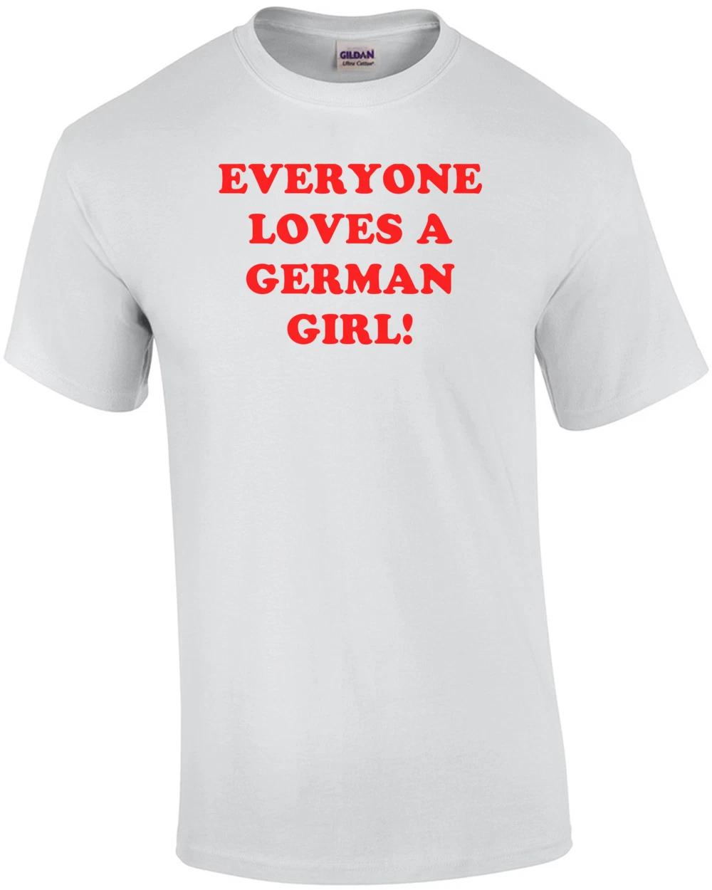Everyone Loves A German Girl! Shirt L