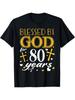 Vintage  By God For 80 Years Happy 80th Birthday T-Shirt