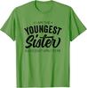 I Am The Youngest Sister Rules Don't Apply Funny Humor Quote T-Shirt Gifts Women