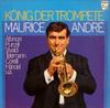 LP Record MAURICE ANDRE, ALBINONI, PURCELL, V - Konig Der Trompete 6599104 Philips Germany Classical Used