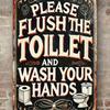 Bitte spülen Sie die Toilette und waschen Sie Ihre Hände Lustiges Vintage-Eisenmetall-Blechschild x Zoll Badezimmer Bar Zuhause Wanddekoration