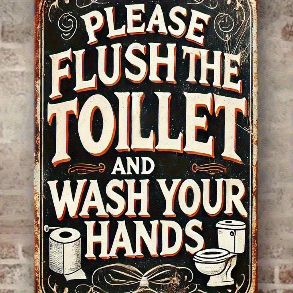 Please Flush The Toilet And Wash Your Hands Funny Vintage Iron Metal Tin Sign X Inch Bathroom Bar Home Wall Decor