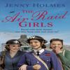 The Air Raid Girls by Jenny Holmes Paperback Book 9780552177078