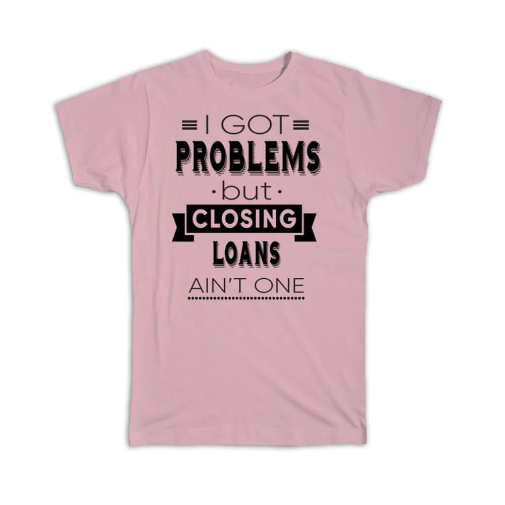 

Gift T-Shirt : For Loan Officer Coworker Friend Profession Occupation Loans Art M