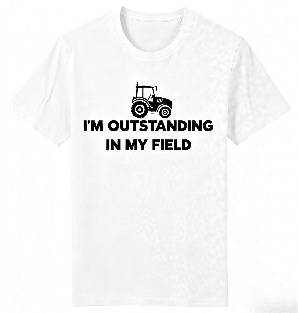 2026 Unisexs Fashion  Personalized Casual  Farmer Im Outstanding in My Field Tractor Farming Tshirt Breathable and Comfortable
