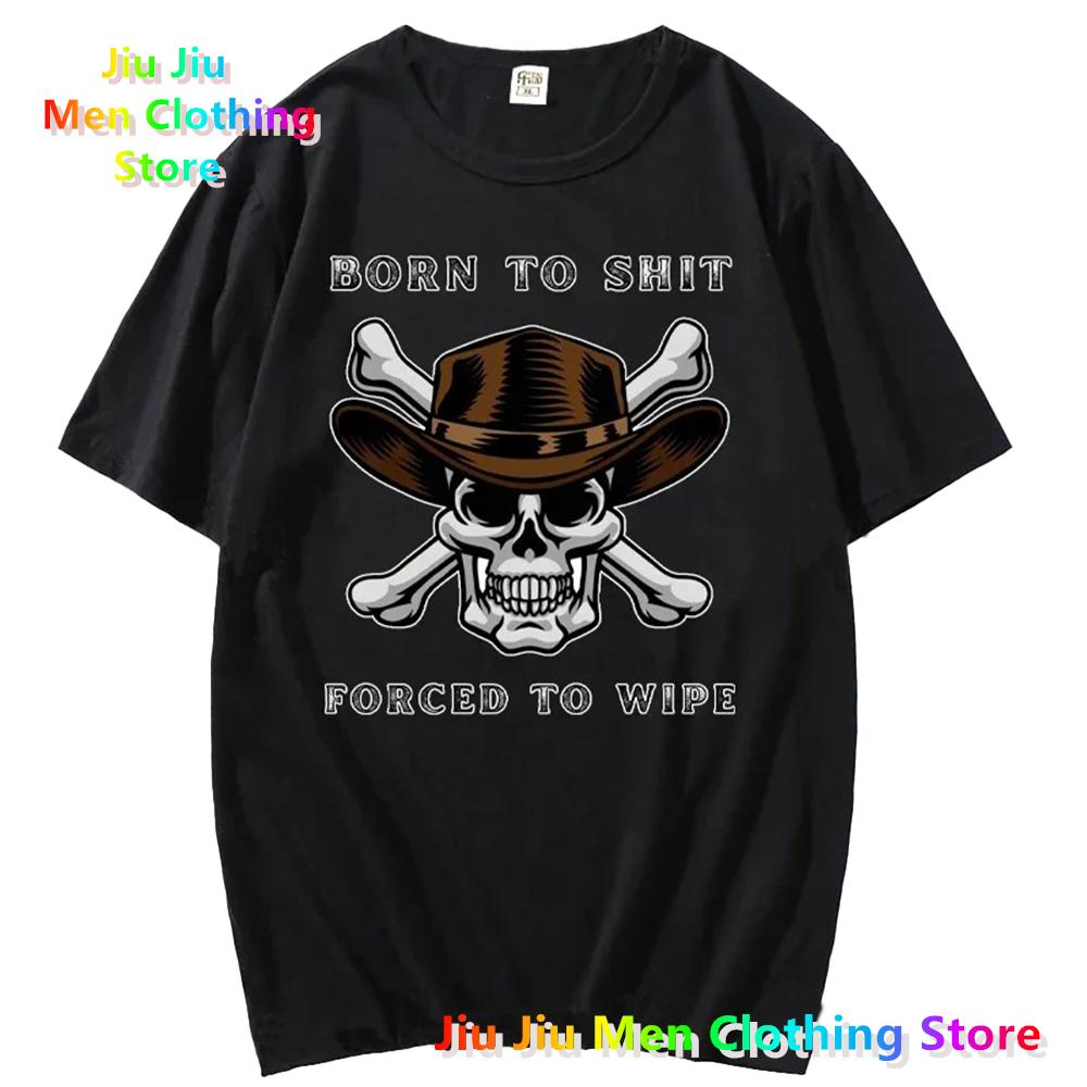 Cool Anime Skul The Born To Shit Forced 2 Wipe Print O-Neck TShirt Retro Hip Hop Clothing Unisex Casual T-Shirt Graphic T Shirts
