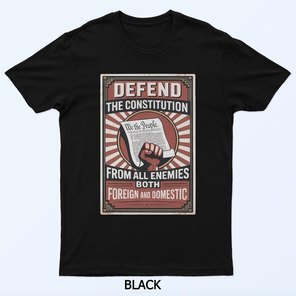 Defend The Constitution From All Enemies Both T-Shirt