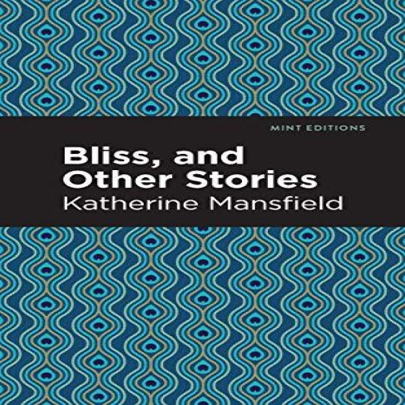 Bliss and Other Stories by Katherine Mansfield Paperback Book 9781513271194