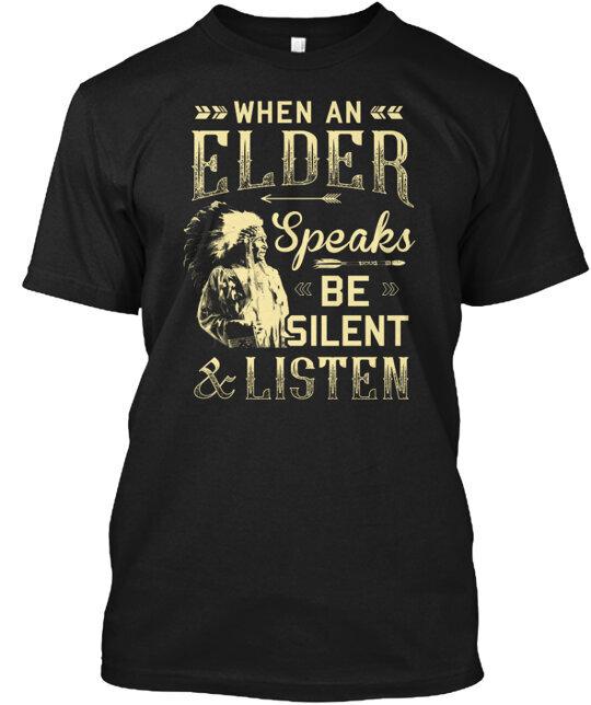 

The Gift For Native American Elder T-Shirt Made in the USA Size S to 5XL M