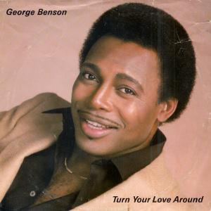 

7inch Record GEORGE BENSON Turn Your Love Around WBS49846 WARNER BROS. 1981 Canada Dance Electronica Used