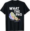 Lustiges Grafikdesign What the Pho T-Shirt Asiatischer Humor Essen Nudel T-Shirt