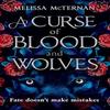 A Curse of Blood and Wolves by Melissa McTernan Paperback Book 9780008643027