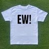 EW! T-shirt