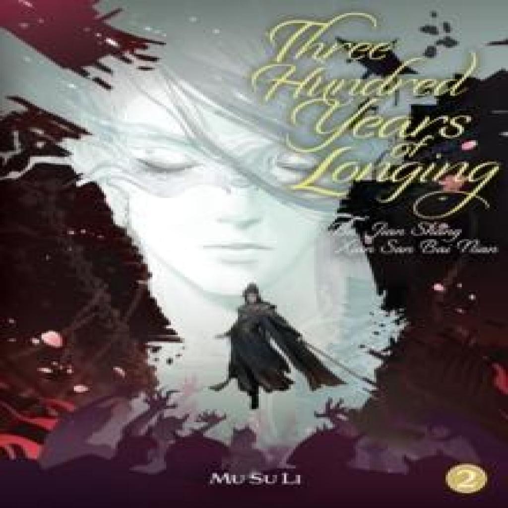 Three Hundred Years of Longing Bu Jian Shang Xian San Bai Nian Novel Vol. 2 by Mu Su Li... 9798895611265