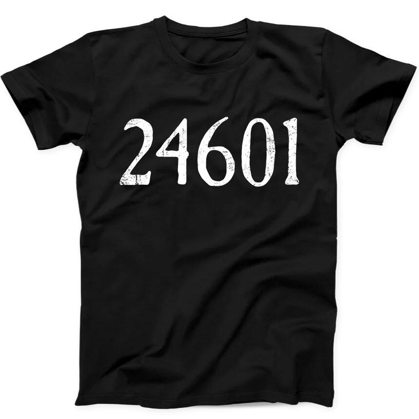 

24601 Inspired By Les Miserables Funny Gift Black Tee T Shirt 361 4XL