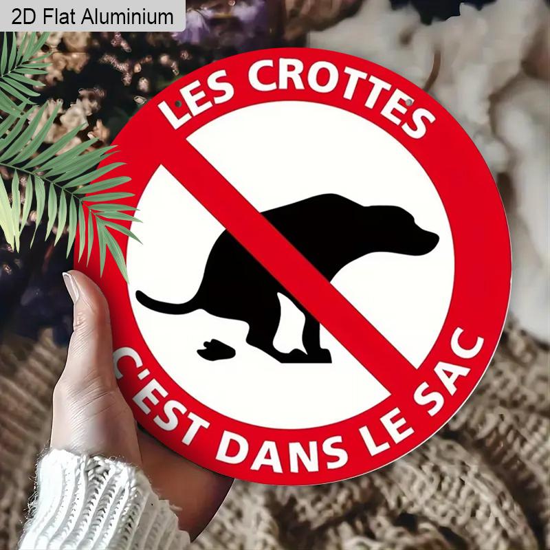 2D Flat Aluminum Rustic French Dog Poop Round Metal Sign, "Les Crottes C'est Dans Le Sac", Pre-Drilled Holes for Easy Hanging, Gifts for Teens Uncle