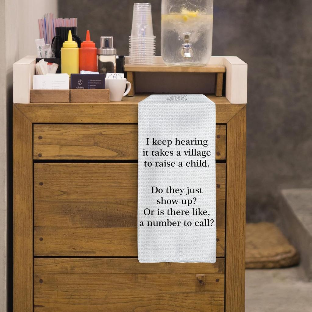 Funny Kitchen Towels - Funny Dish Towels & Tea Towels for Kitchen, I Keep Hearing It Takes A Village to Raise A Child Hand Towel, Humor Kitchen