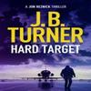 Hard Target by J. B. Turner Paperback Book 9781542014434