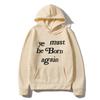 Men's Hoodies Ye Must Be Born Again Letter Sweatshirt Men and Women Oversize Streetwear Autumn Winter Casual Hoodies Clothing